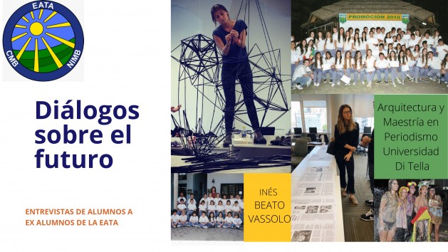 Diálogos sobre el futuro -Ciclo de entrevistas
de alumnos a ex alumnos de la EATA Diálogos sobre el futuro -Ciclo de entrevistas
de alumnos a ex alumnos de la EATA